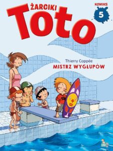 Żarciki Toto #05: Mistrz wygłupów