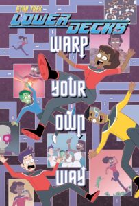 Star Trek Lower Decks Warp Your Own Way