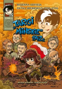 Wojenna odyseja Antka Srebrnego 1939-1944 #11: Targi mińskie 1942 r.