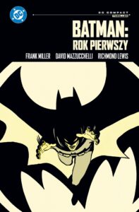 Batman: Rok pierwszy Batman: Rok pierwszy