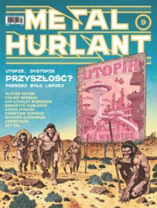 Metal Hurlant #09: Przyszłość? Później było lepiej