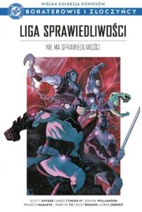 WKKDC BIZ, tom 111: Liga Sprawiedliwości: Nie ma Sprawiedliwości