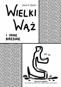 Wielki wąż i inne brednie