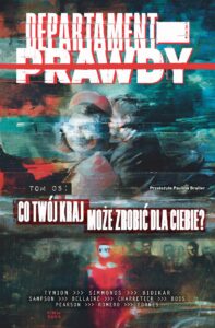 Departament Prawdy #05: Co twój kraj może zrobić dla Ciebie?