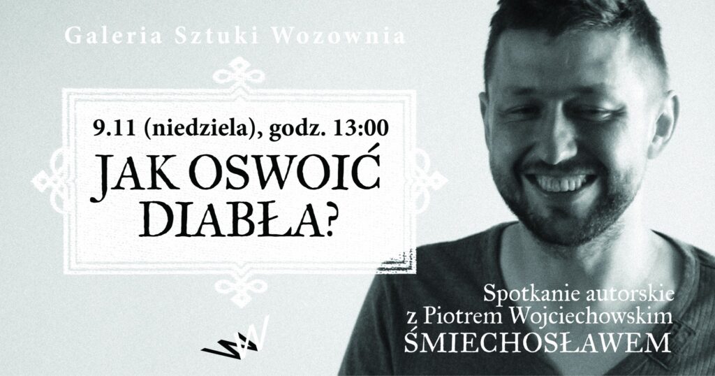 Spotkanie autorskie Piotrem Śmiechosławem Wojciechowskim