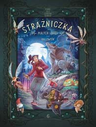 Strażniczka Małych Ludzi #06: Halloween