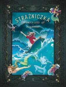 Strażniczka Małych Ludzi #05: Rytuał ochronny
