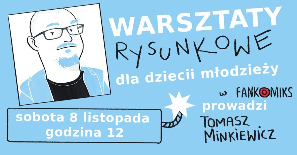 Warsztaty dla dzieci i młodzieży z Tomaszem Minkiewiczem