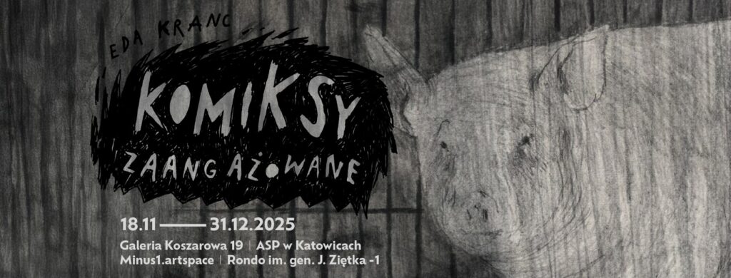 komiksy zaangazowane wystawa edy kranc