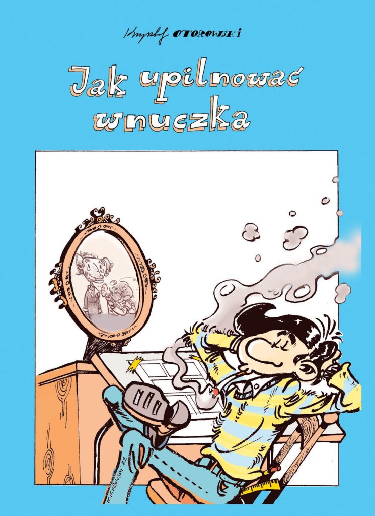 Jak upilnować wnuczka