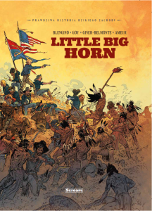 Prawdziwa historia Dzikiego Zachodu, tom 03: Little Big Horn / Wódz Joseph