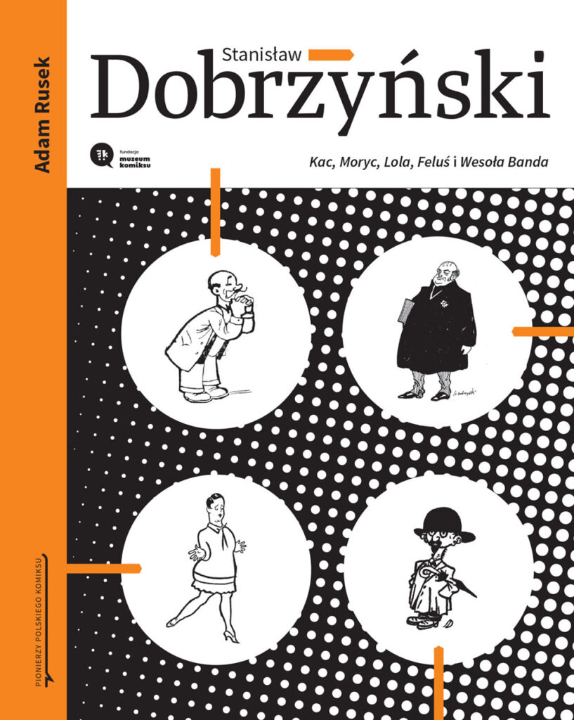 Stanisław Dobrzyński Kac Morys Lola Feluś i Wesoła Banda