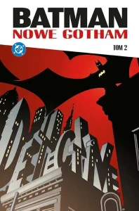 Batman: Nowe Gotham, tom 02