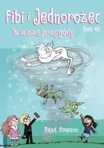 Fibi i Jednorożec #16: W wierze przygody
