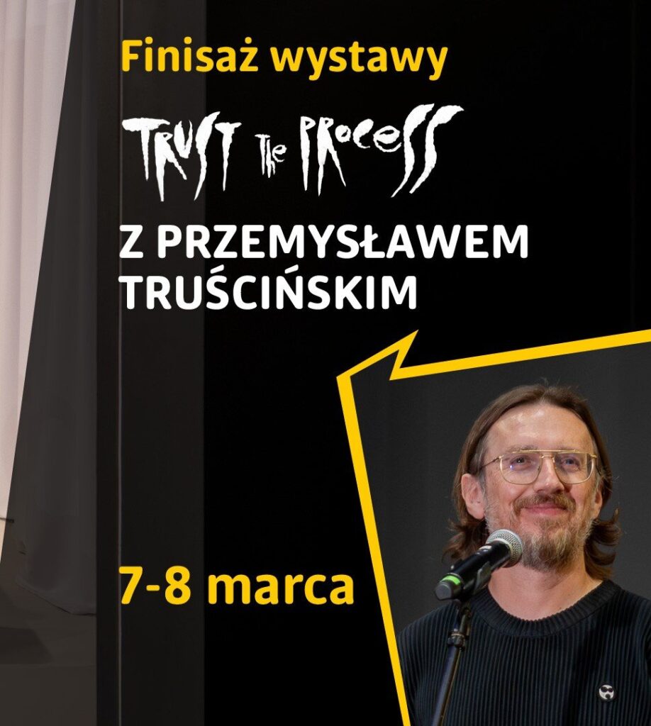 Finisaż Trust The process