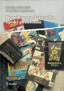 Komiksowe dziwadła epoki przełomu