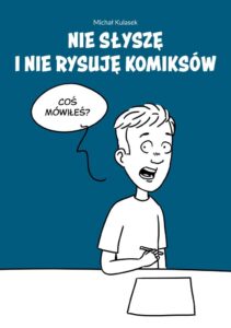 Nie słyszę i nie rysuje komiksów