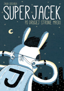 Super Jacek #01: Po drugiej stronie maski