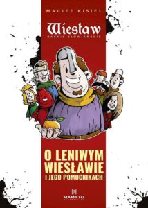 Wiesław #01: O leniwym Wiesławie i jego pomocnikach