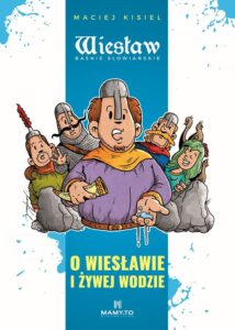Wiesław #02: O Wiesławie i żywej wodzie