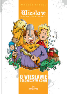 Wiesław #03: O Wiesławie i słonecznym koniu