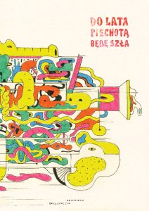 Do lata piechotą będę szła