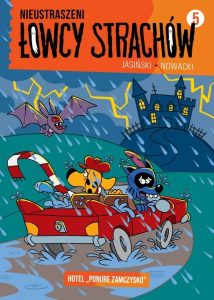 Nieustraszeni Łowcy Strachów #05: Hotel Ponure Zamczysko