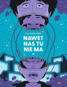 Nawet nas tu nie ma 02