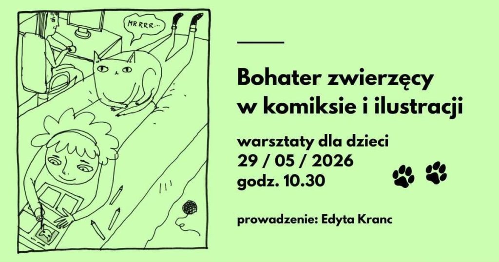 Bohater zwierzęcy w komiksie i ilustracji! Warsztaty dla dzieci ze szkół podstawowych – 29.05