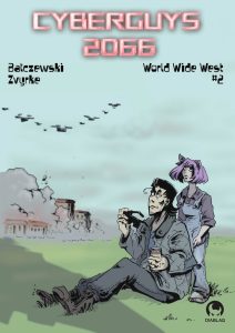 Cyberguys 2066 #06: World Wide West 2