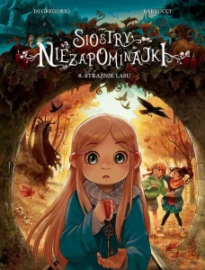 Siostry Niezapominajki #08: Strażnik lasu