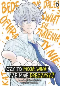 Czy to moja wina że mnie dręczysz 06