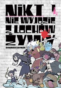 Nikt nie wyjdzie z lochów żywy #01