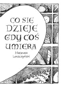 Co sie dzieje gdy cos umiera